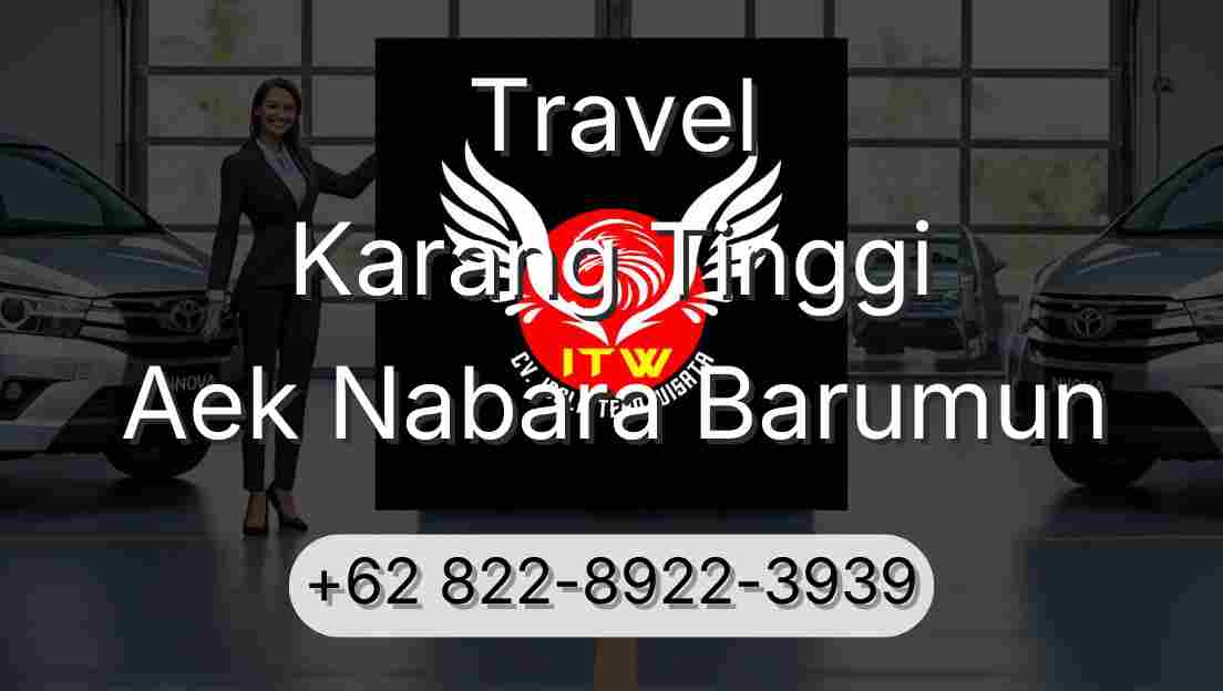 Travel Karang Tinggi Aek Nabara Barumun