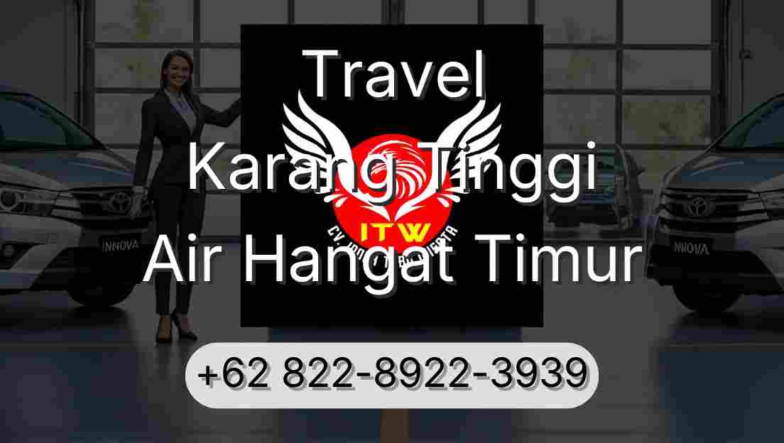 Travel Karang Tinggi Air Hangat Timur