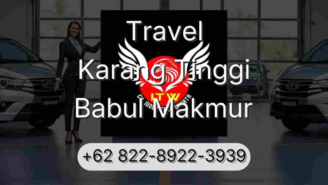 Travel Karang Tinggi Babul Makmur
