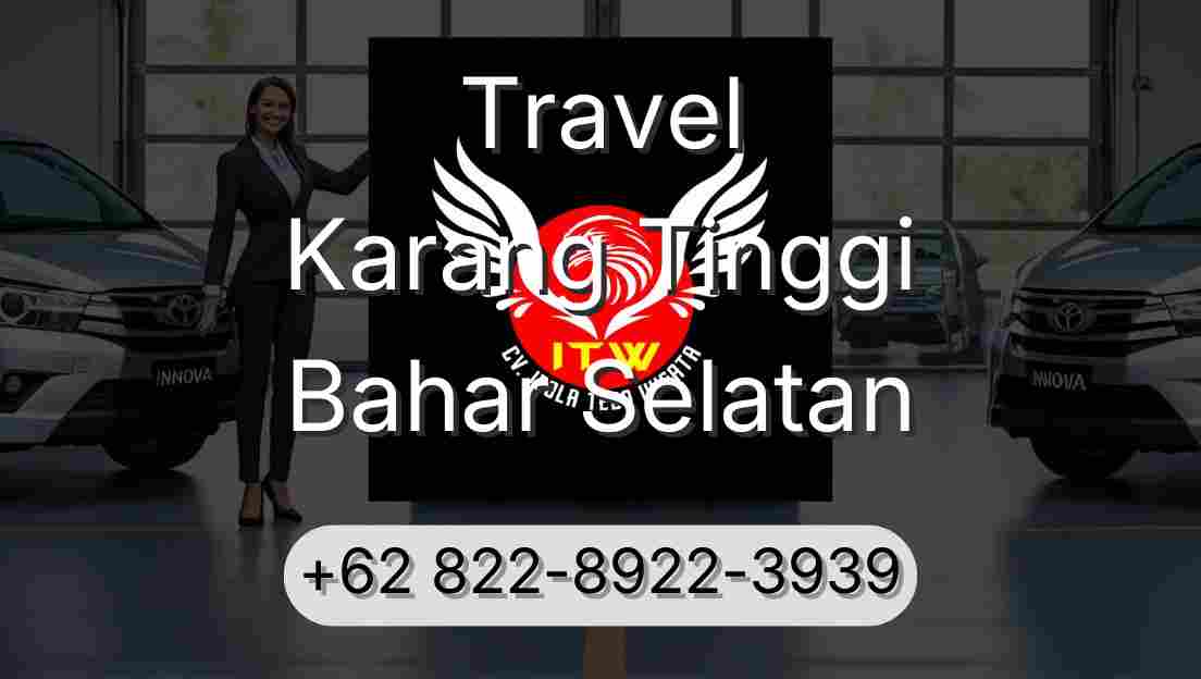 Travel Karang Tinggi Bahar Selatan