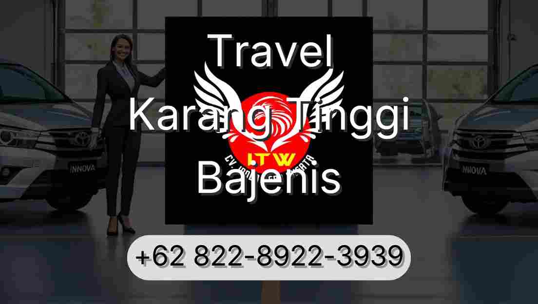 Travel Karang Tinggi Bajenis