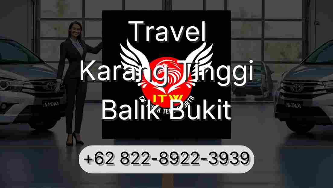 Travel Karang Tinggi Balik Bukit