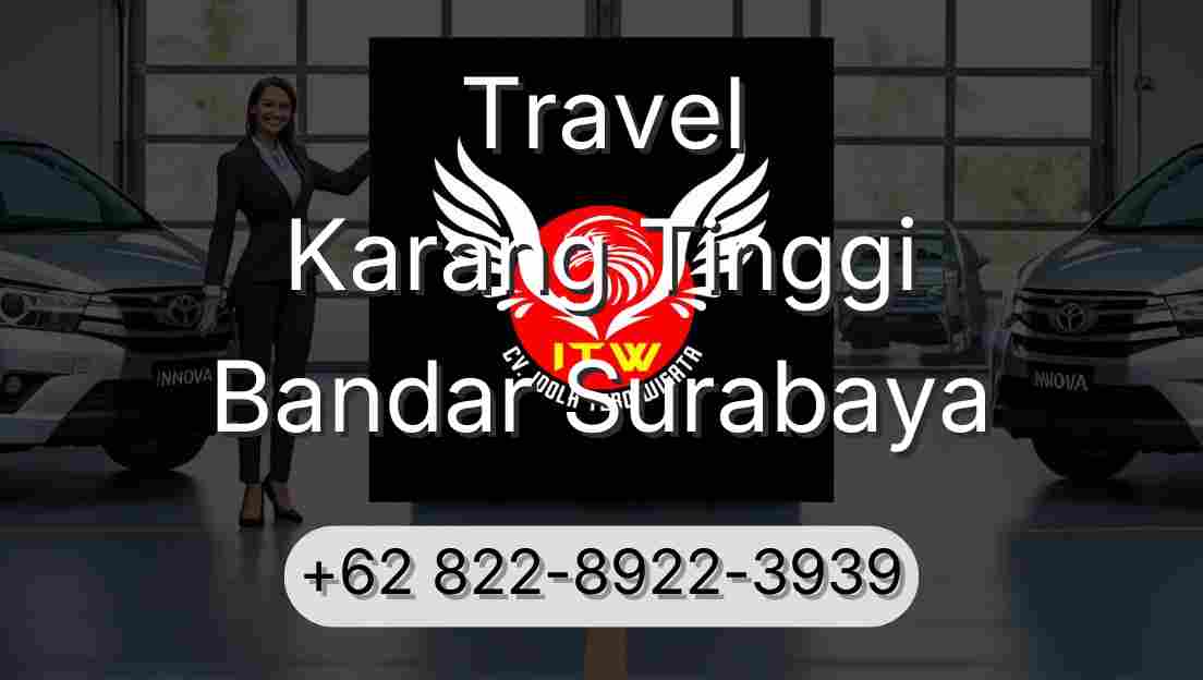Travel Karang Tinggi Bandar Surabaya