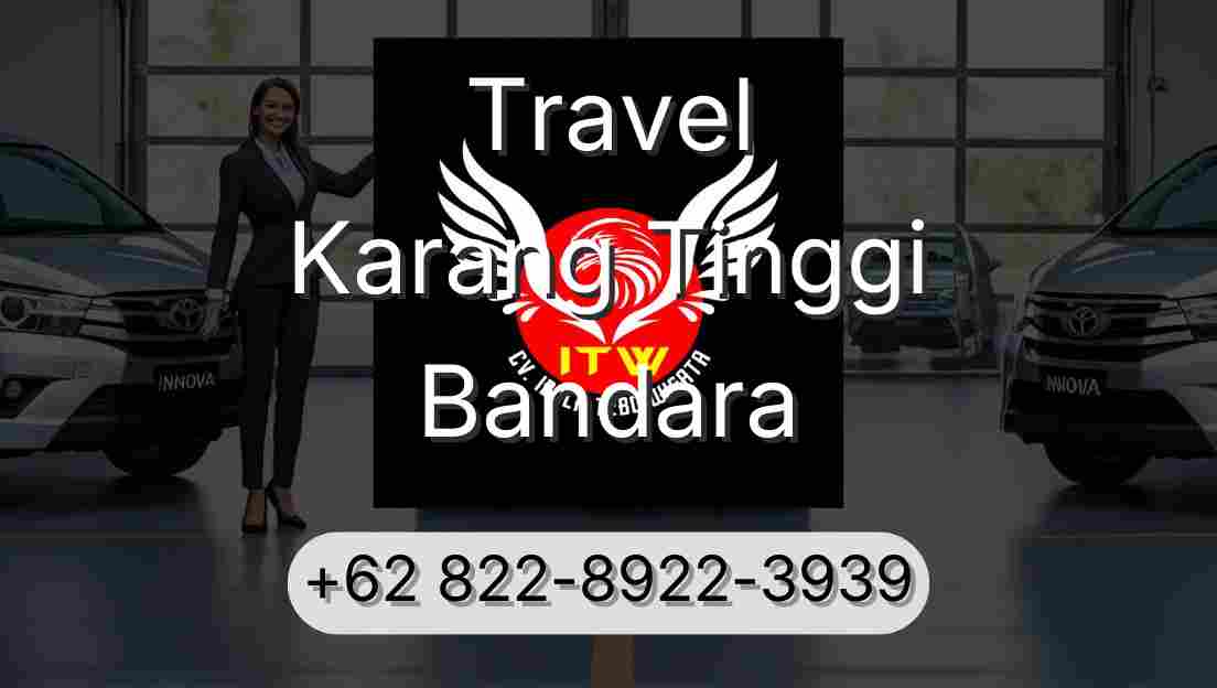 Travel Karang Tinggi Bandara