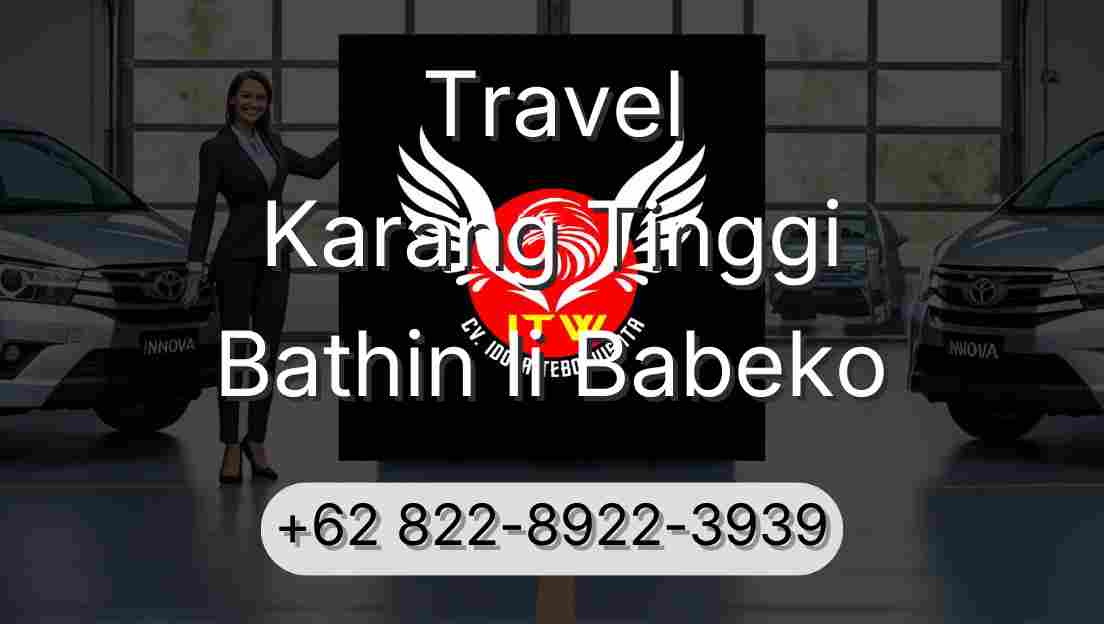 Travel Karang Tinggi Bathin Ii Babeko