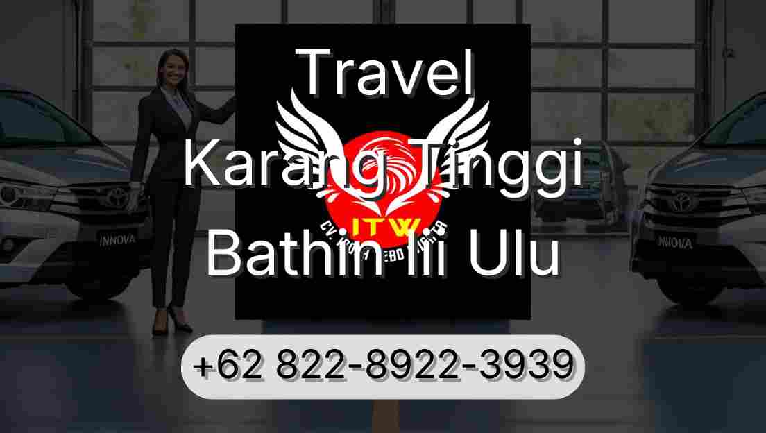 Travel Karang Tinggi Bathin Iii Ulu