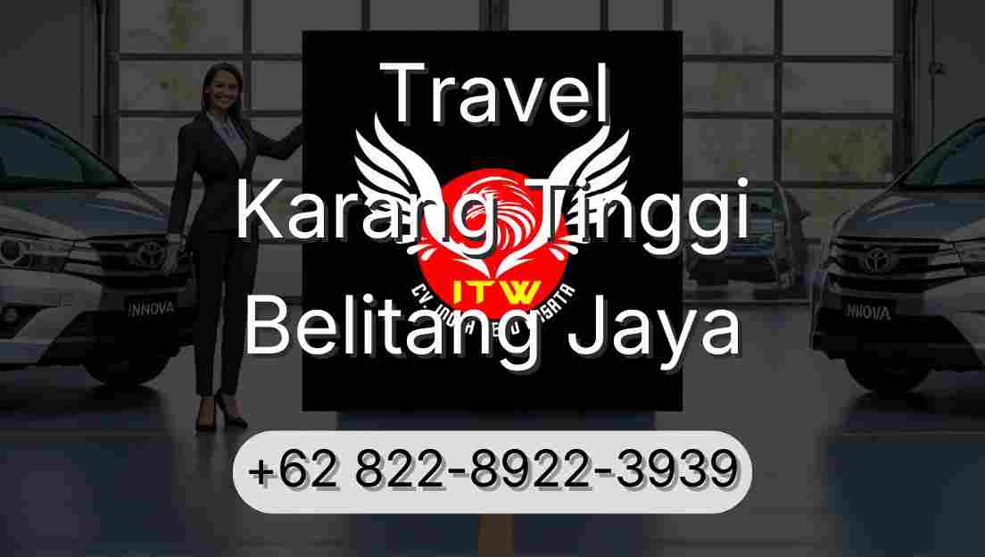 Travel Karang Tinggi Belitang Jaya