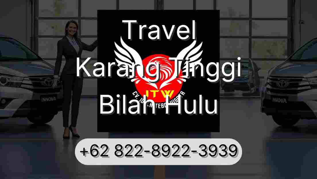 Travel Karang Tinggi Bilah Hulu