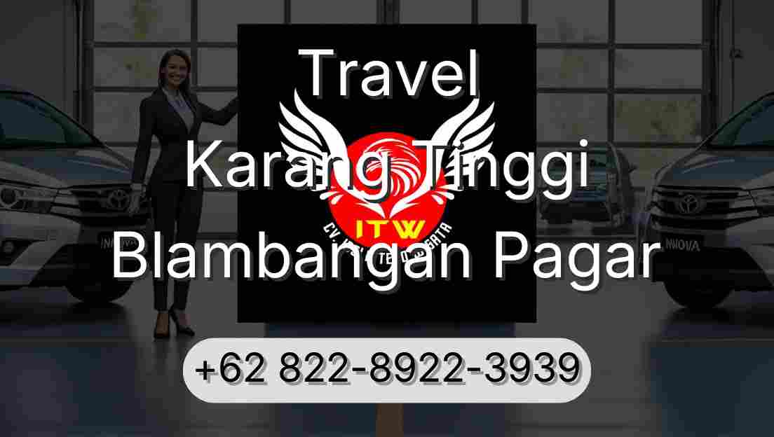 Travel Karang Tinggi Blambangan Pagar