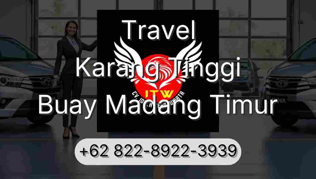 Travel Karang Tinggi Buay Madang Timur