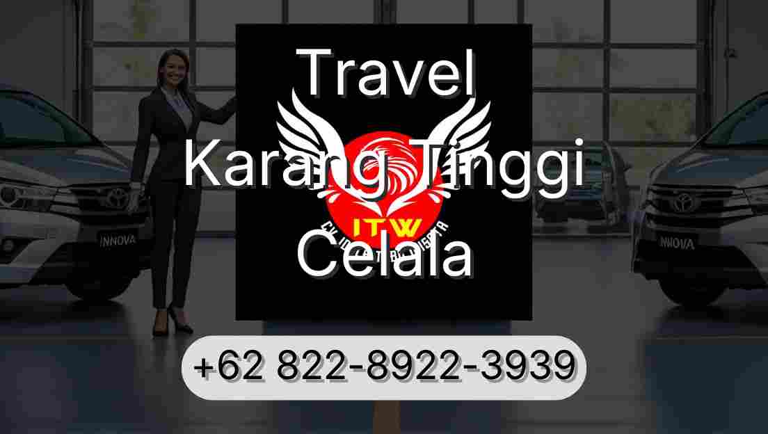 Travel Karang Tinggi Celala