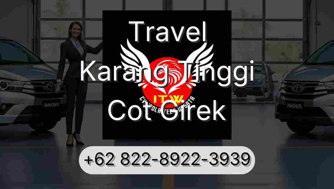 Travel Karang Tinggi Cot Girek