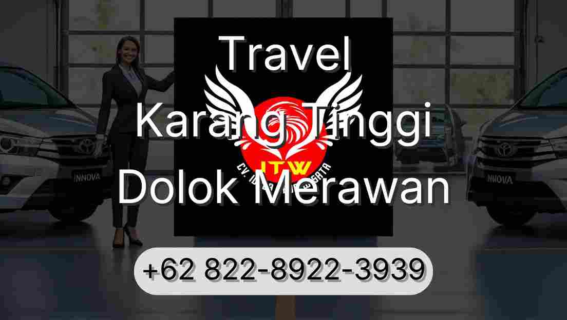 Travel Karang Tinggi Dolok Merawan