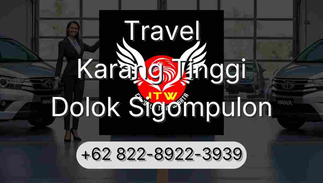 Travel Karang Tinggi Dolok Sigompulon