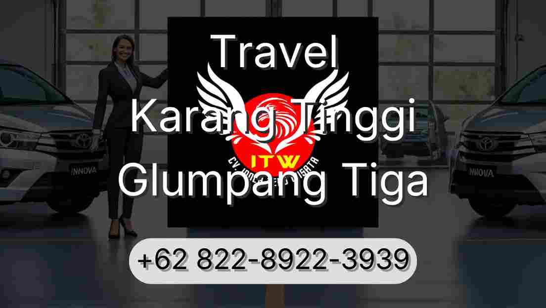 Travel Karang Tinggi Glumpang Tiga