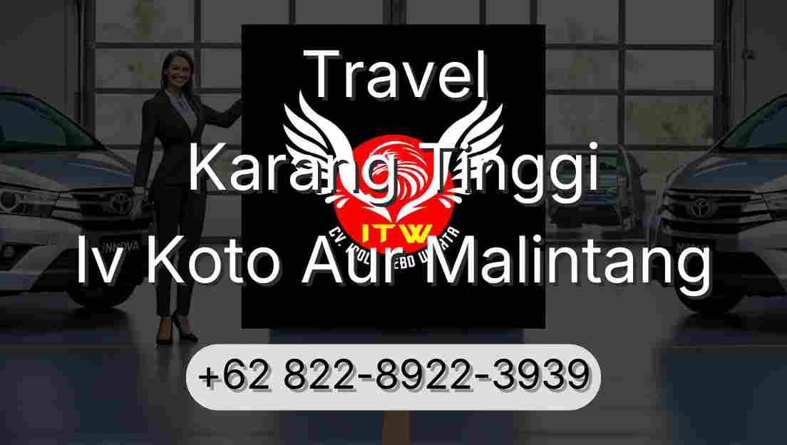 Travel Karang Tinggi Iv Koto Aur Malintang