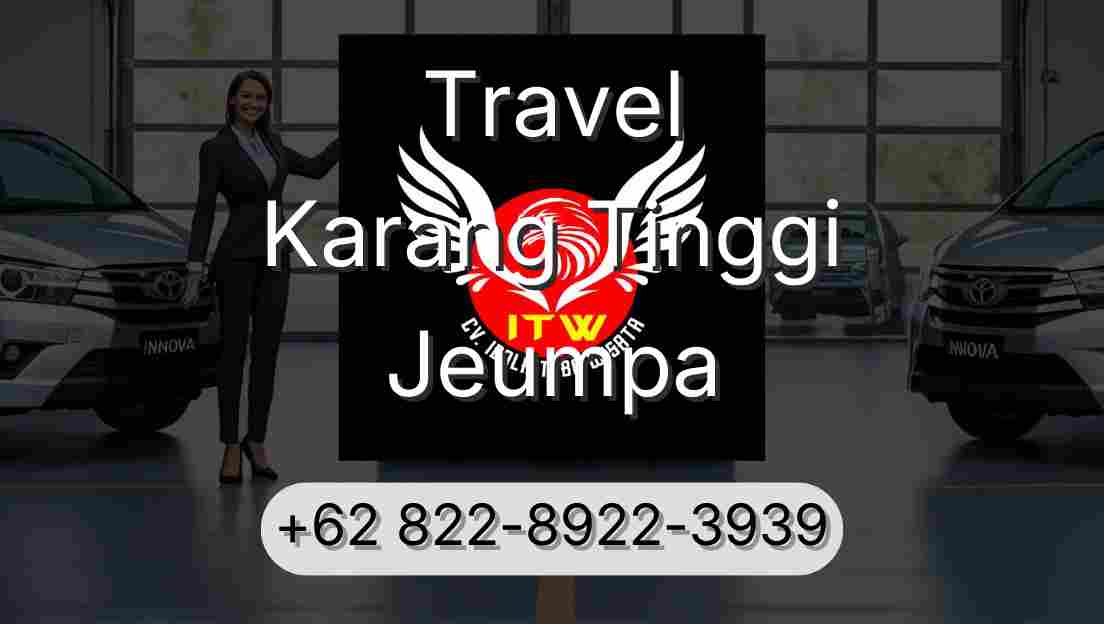 Travel Karang Tinggi Jeumpa