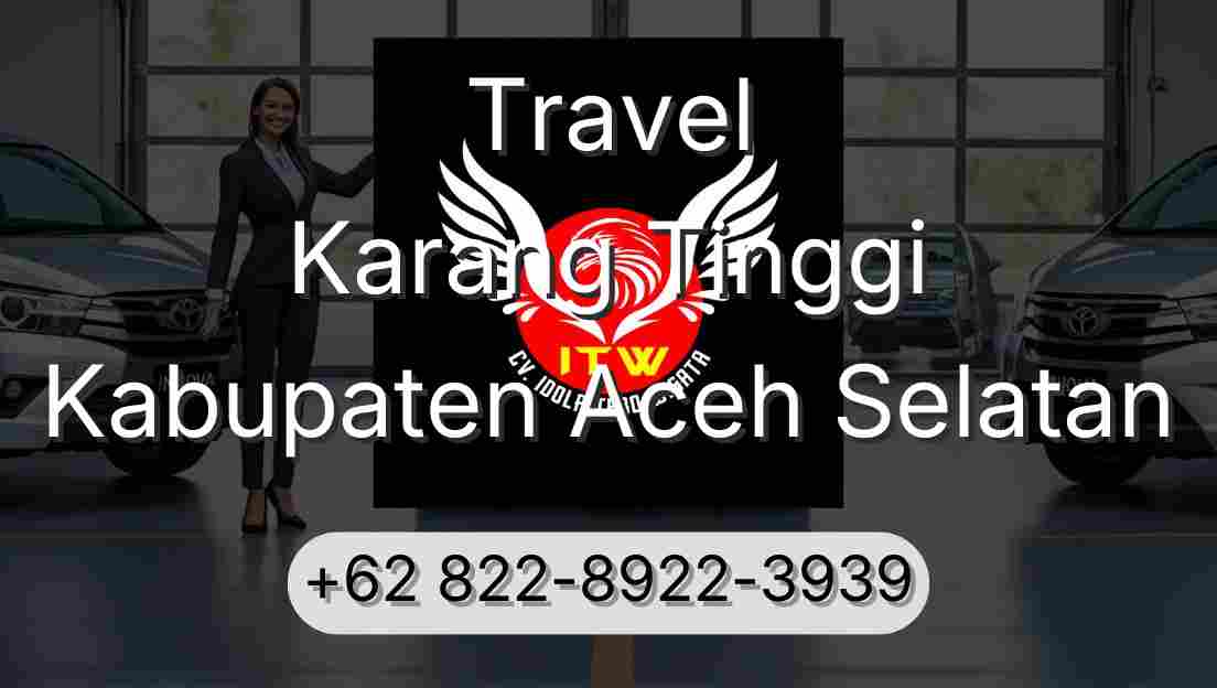 Travel Karang Tinggi Kabupaten Aceh Selatan