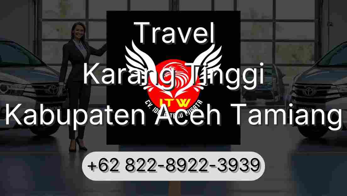 Travel Karang Tinggi Kabupaten Aceh Tamiang