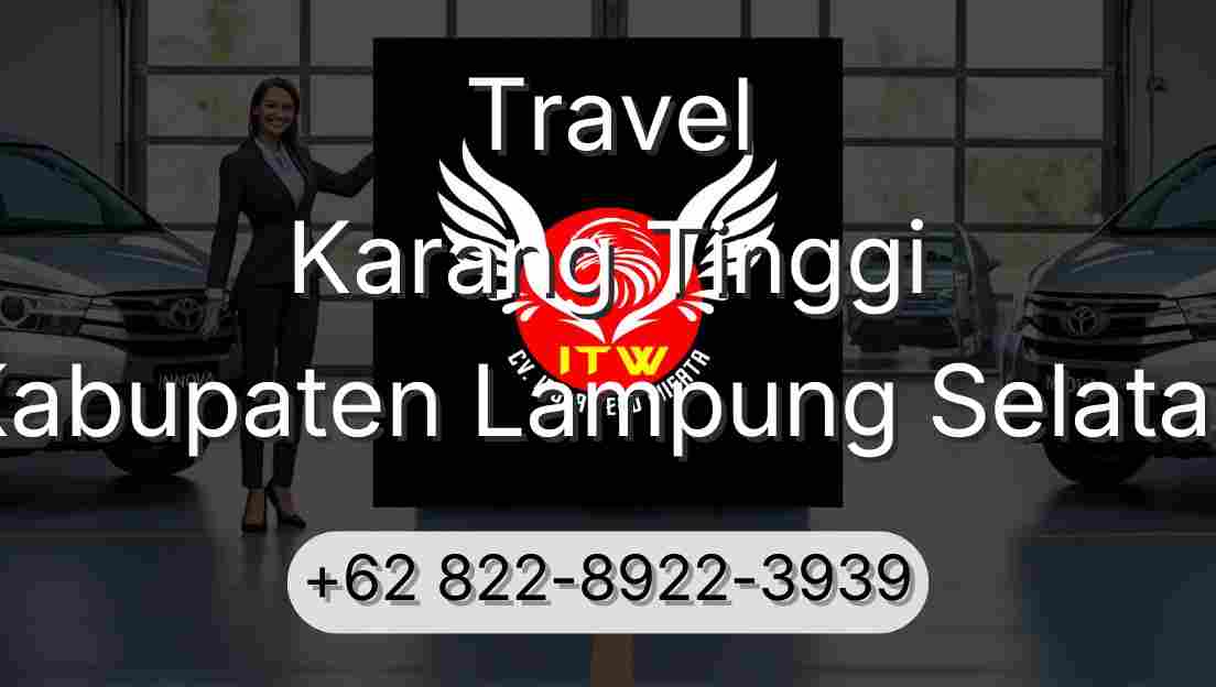 Travel Karang Tinggi Kabupaten Lampung Selatan