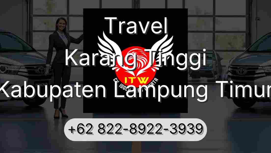 Travel Karang Tinggi Kabupaten Lampung Timur
