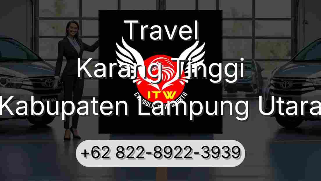 Travel Karang Tinggi Kabupaten Lampung Utara