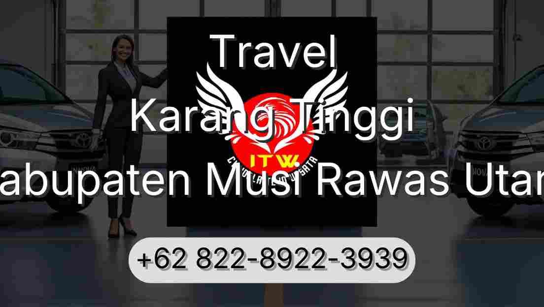 Travel Karang Tinggi Kabupaten Musi Rawas Utara
