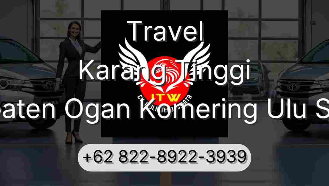 Travel Karang Tinggi Kabupaten Ogan Komering Ulu Selatan