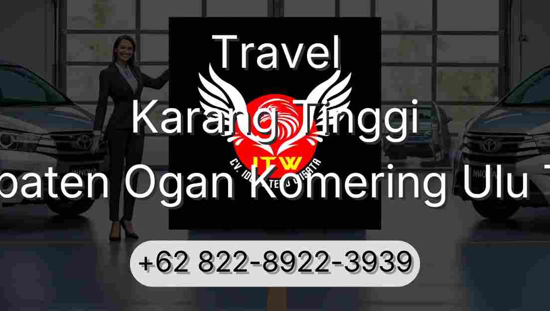 Travel Karang Tinggi Kabupaten Ogan Komering Ulu Timur