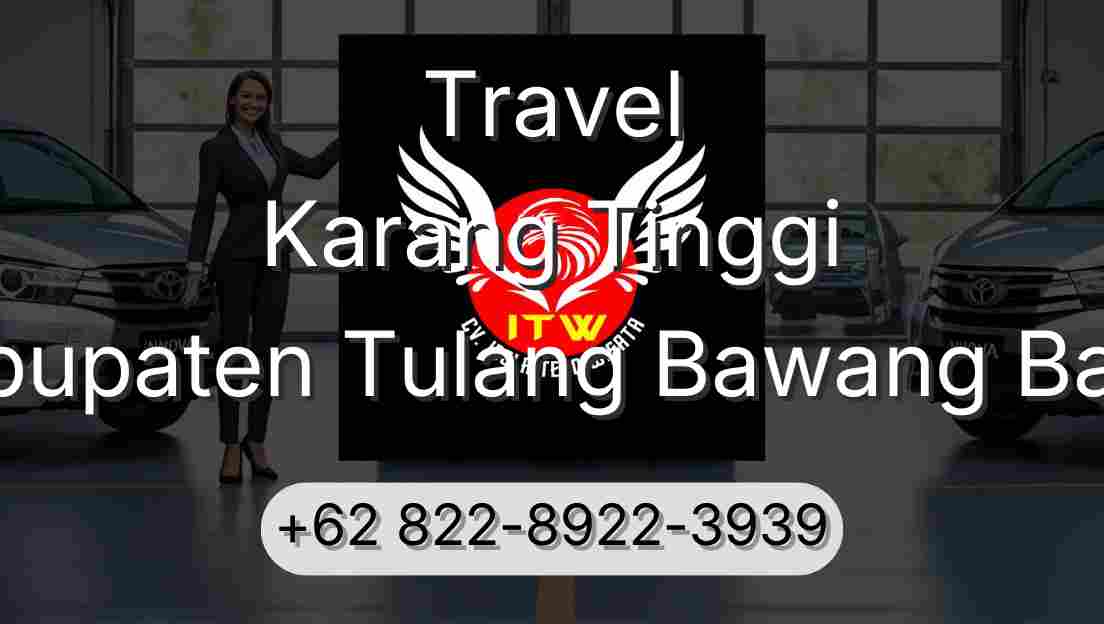 Travel Karang Tinggi Kabupaten Tulang Bawang Barat