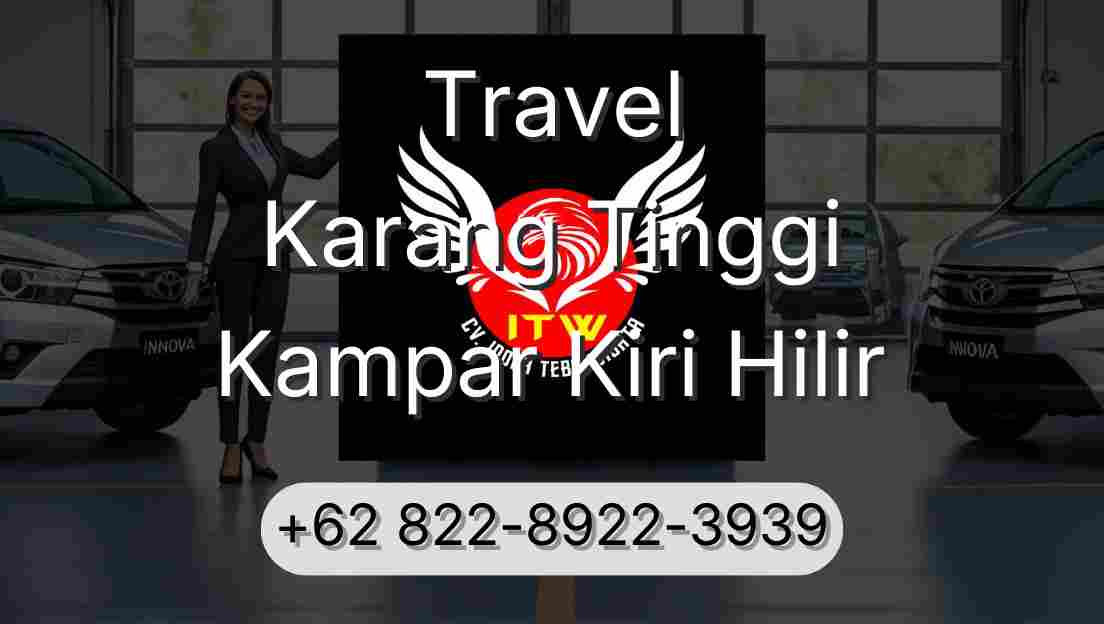 Travel Karang Tinggi Kampar Kiri Hilir