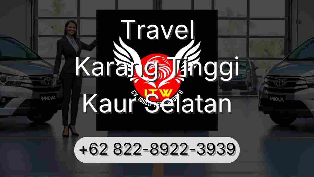 Travel Karang Tinggi Kaur Selatan