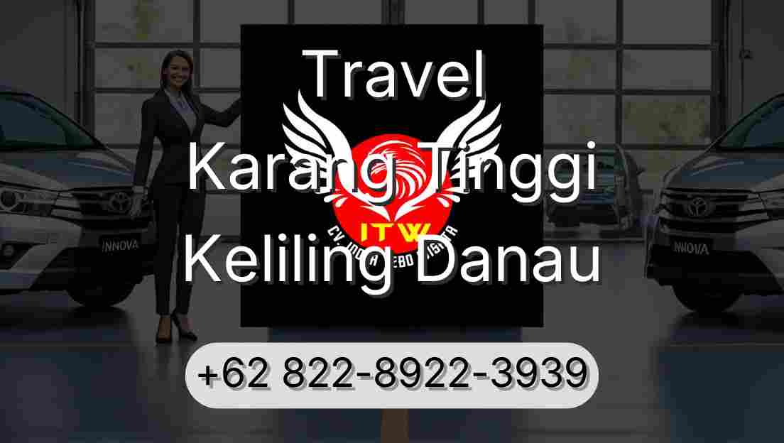 Travel Karang Tinggi Keliling Danau