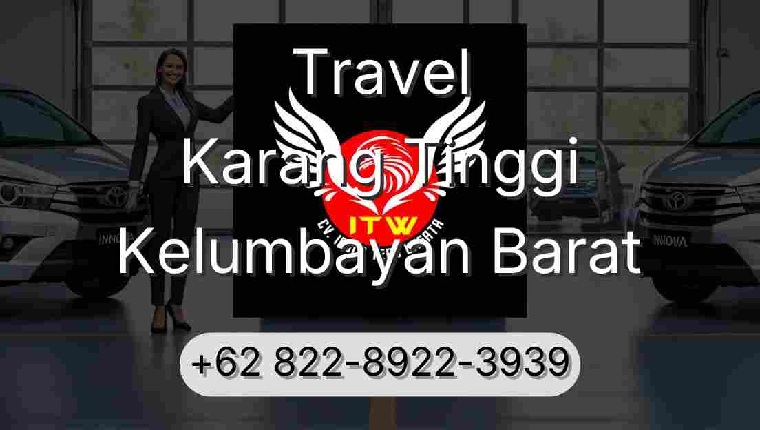 Travel Karang Tinggi Kelumbayan Barat