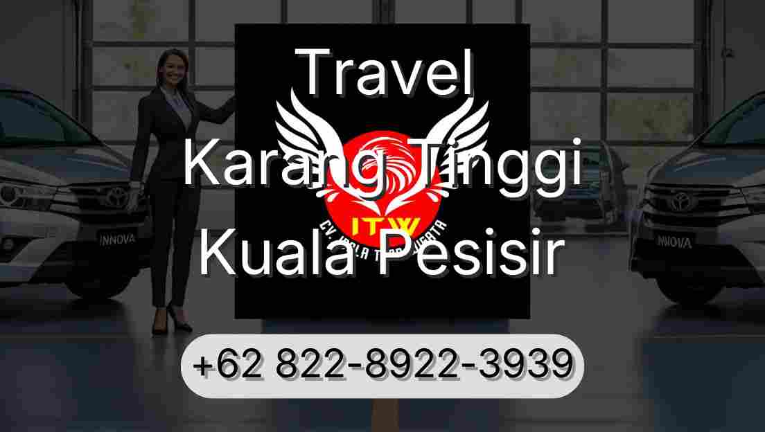 Travel Karang Tinggi Kuala Pesisir