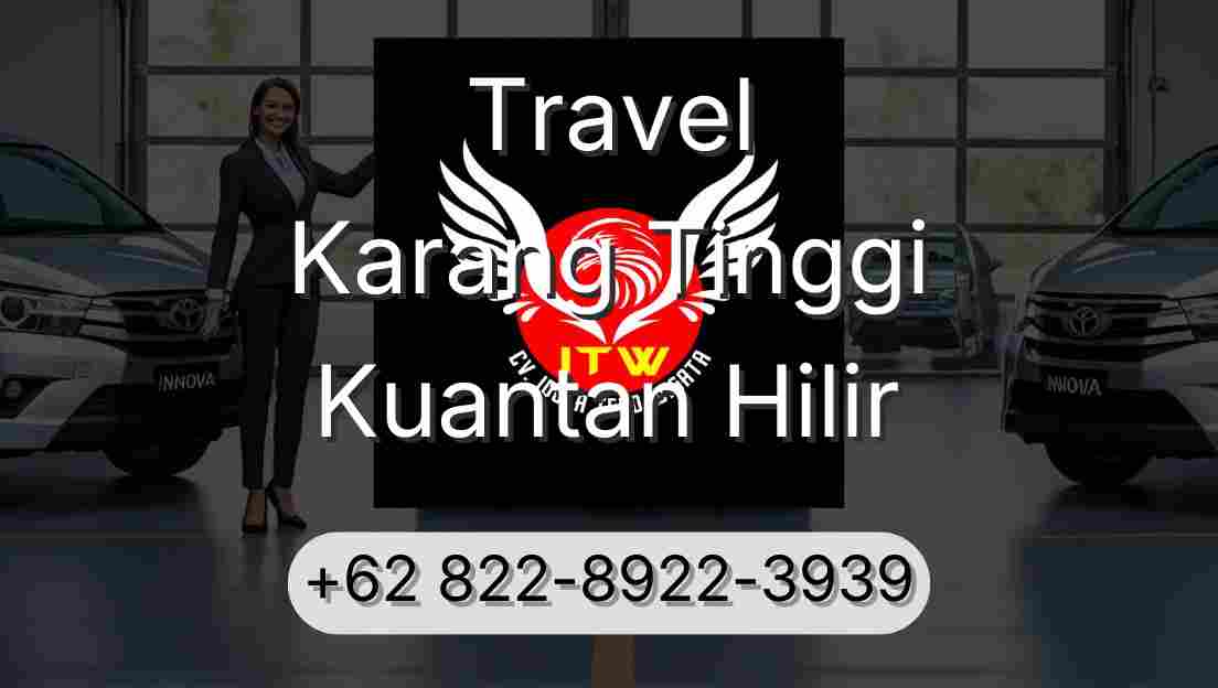 Travel Karang Tinggi Kuantan Hilir