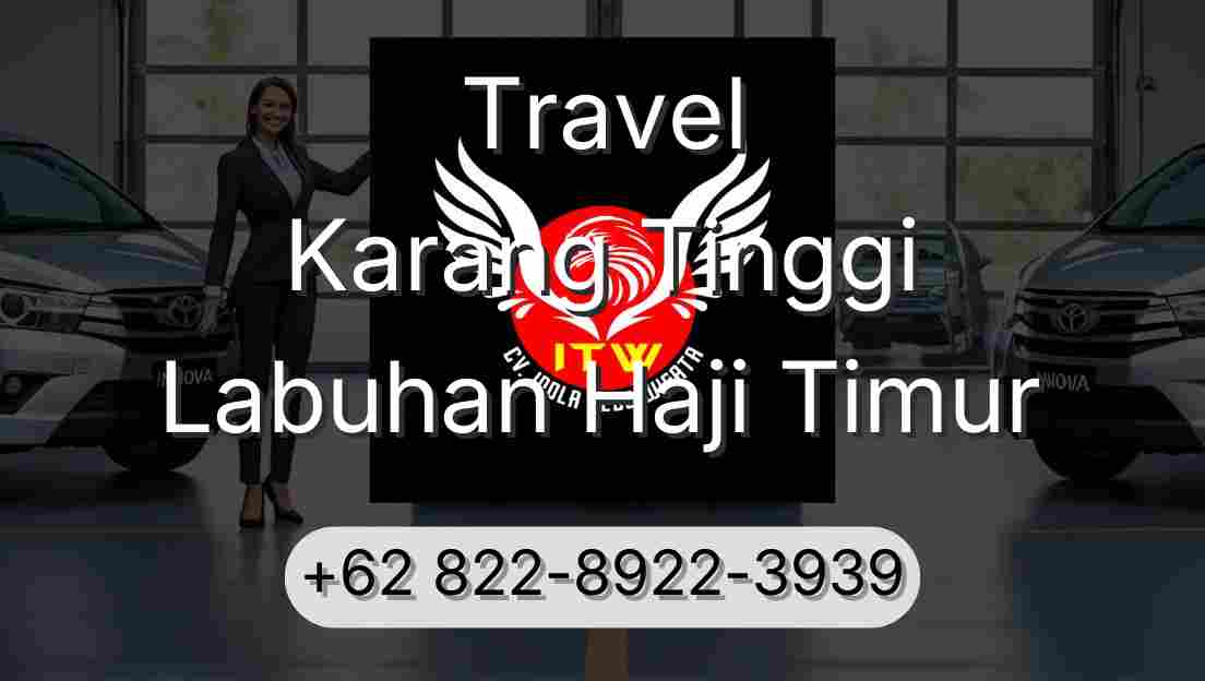 Travel Karang Tinggi Labuhan Haji Timur
