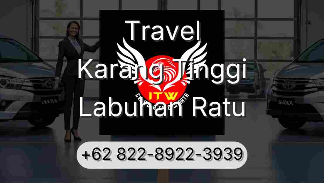 Travel Karang Tinggi Labuhan Ratu