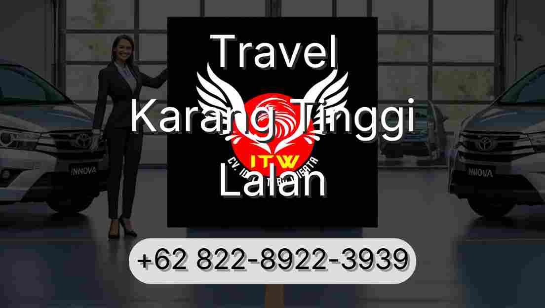 Travel Karang Tinggi Lalan