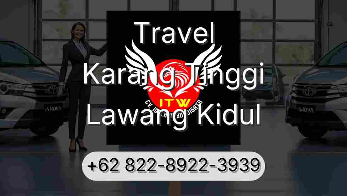 Travel Karang Tinggi Lawang Kidul