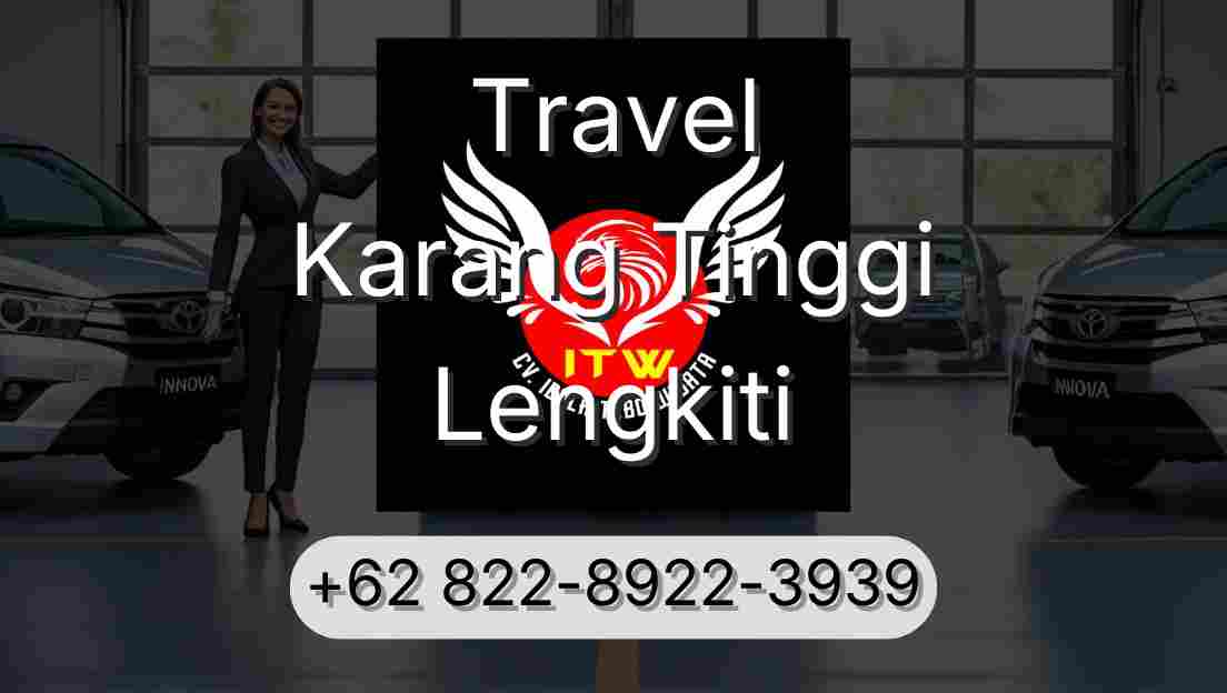 Travel Karang Tinggi Lengkiti
