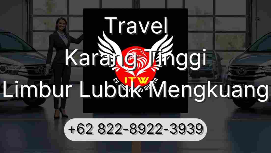 Travel Karang Tinggi Limbur Lubuk Mengkuang