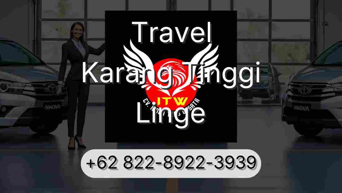 Travel Karang Tinggi Linge
