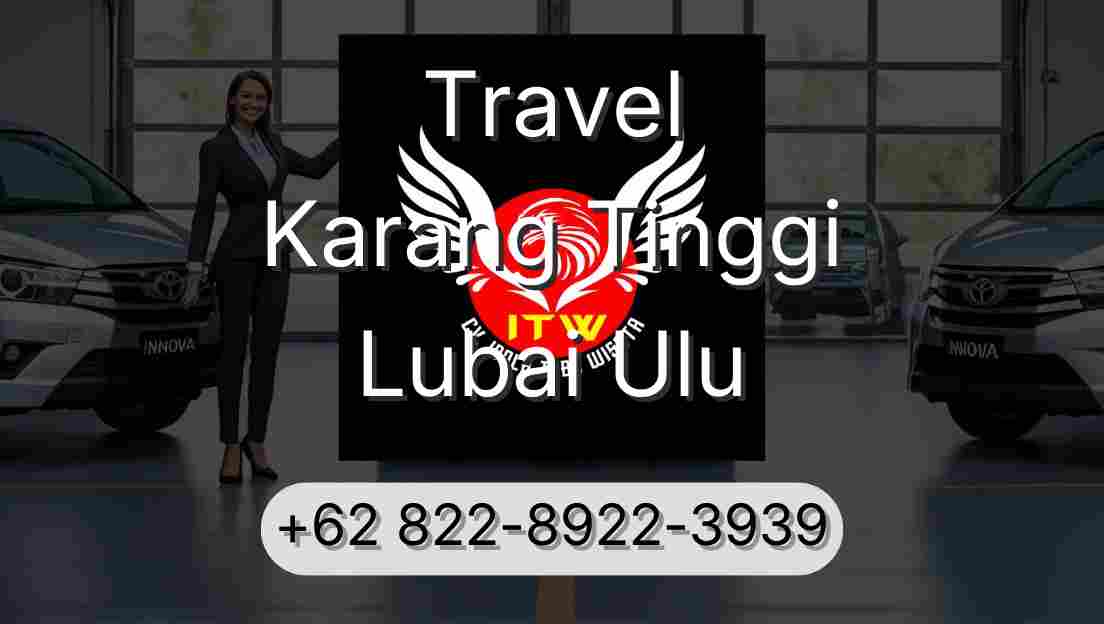 Travel Karang Tinggi Lubai Ulu