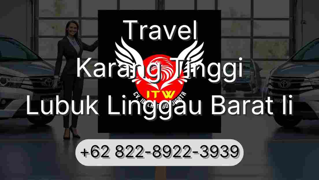 Travel Karang Tinggi Lubuk Linggau Barat Ii