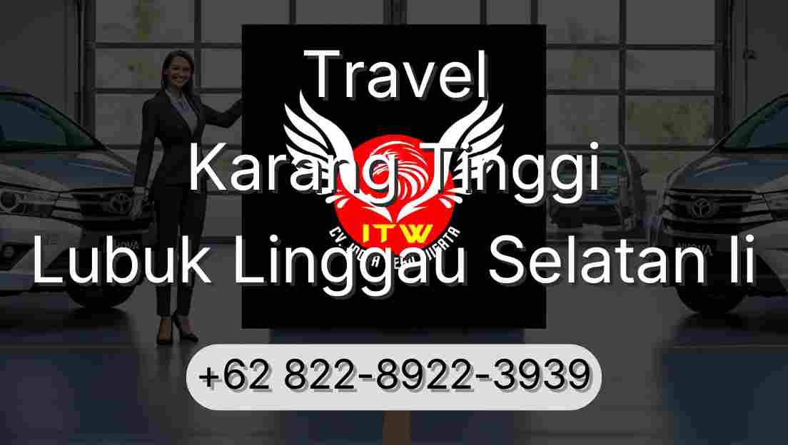 Travel Karang Tinggi Lubuk Linggau Selatan Ii