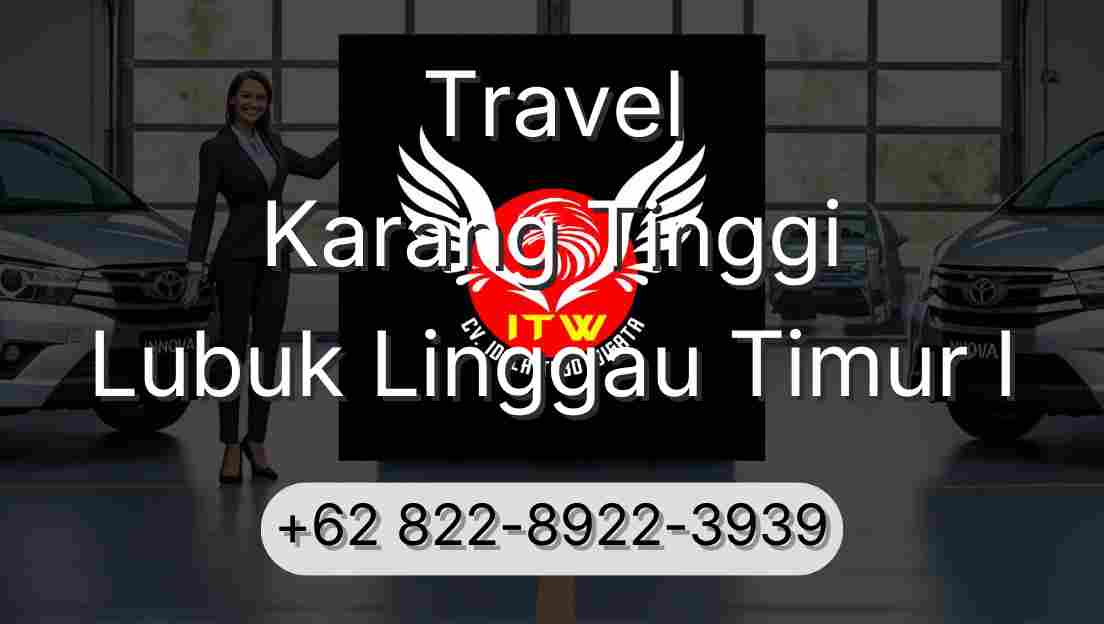 Travel Karang Tinggi Lubuk Linggau Timur I