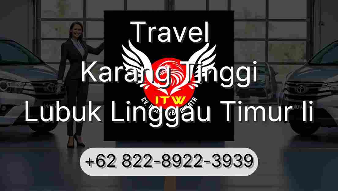 Travel Karang Tinggi Lubuk Linggau Timur Ii