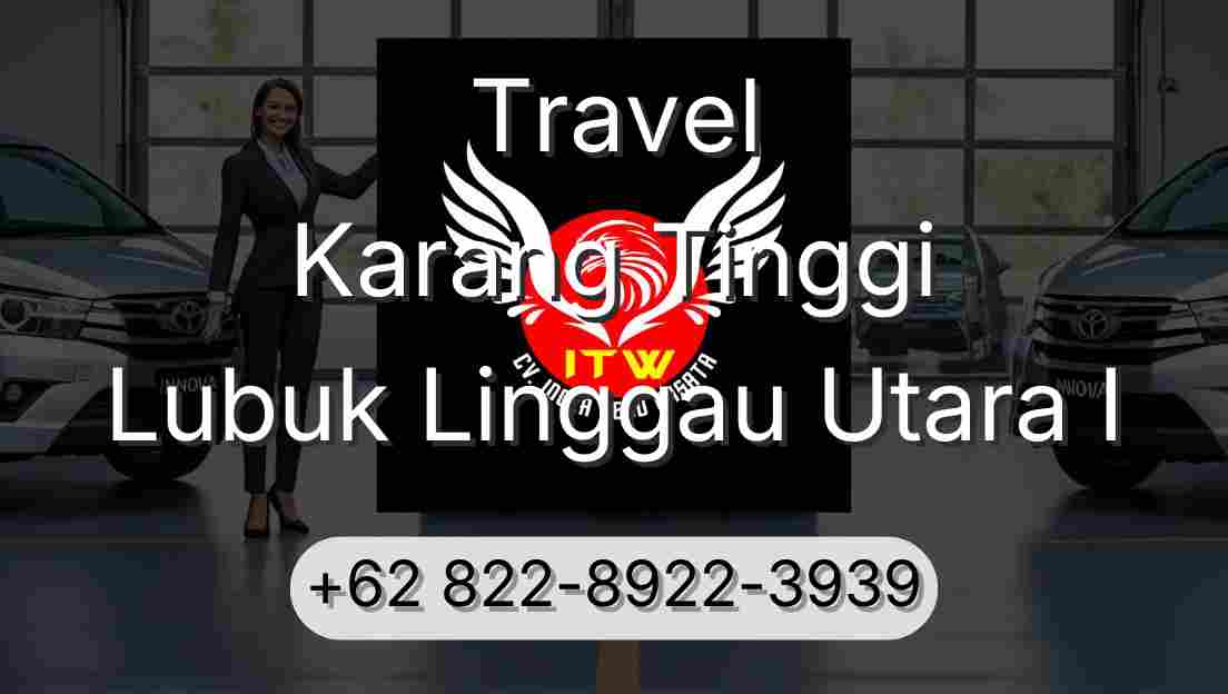 Travel Karang Tinggi Lubuk Linggau Utara I
