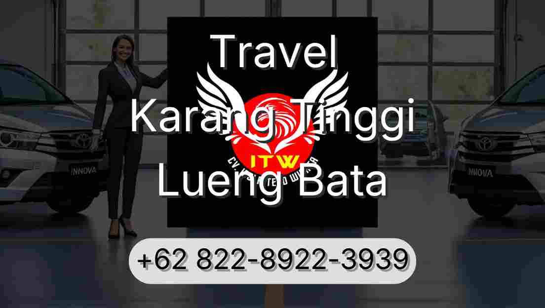 Travel Karang Tinggi Lueng Bata